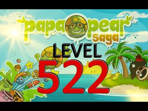 Papa Pear Saga : Level 522