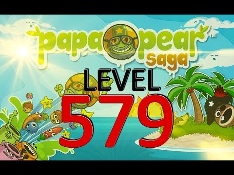 Papa Pear Saga : Level 579