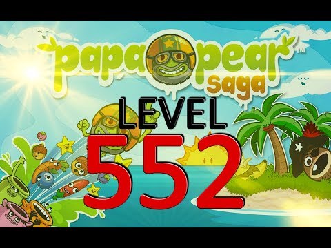 Papa Pear Saga : Level 552