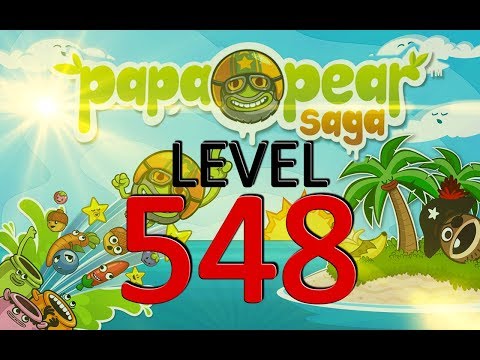 Papa Pear Saga : Level 548