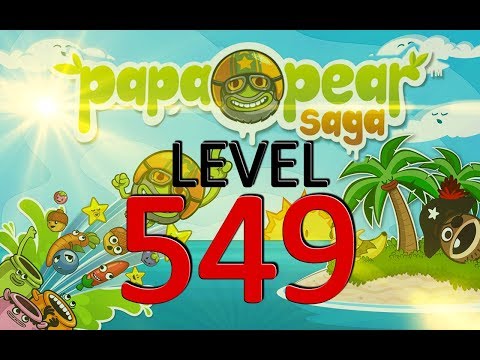 Papa Pear Saga : Level 549