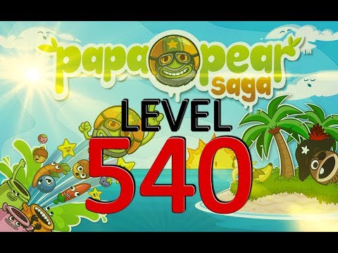 Papa Pear Saga : Level 540