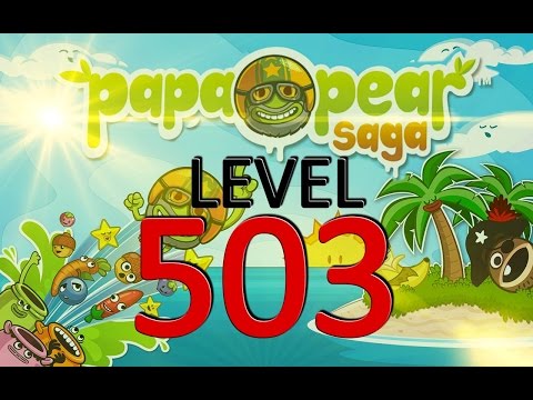 Papa Pear Saga : Level 503
