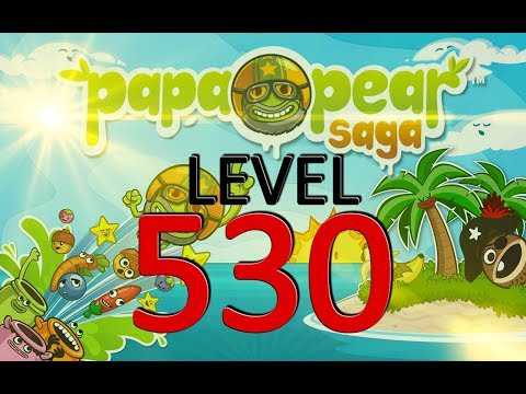 Papa Pear Saga : Level 530