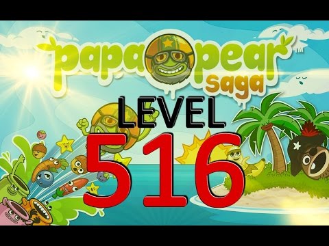 Papa Pear Saga : Level 516