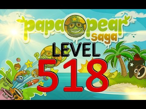 Papa Pear Saga : Level 518