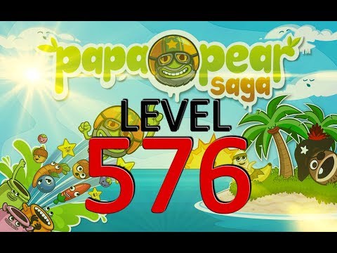 Papa Pear Saga : Level 576