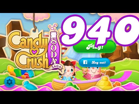 Candy Crush Soda : Level 940