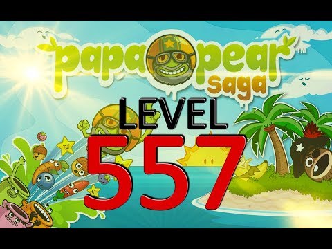 Papa Pear Saga : Level 557
