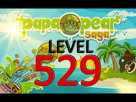 Papa Pear Saga : Level 529