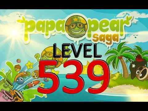 Papa Pear Saga : Level 539