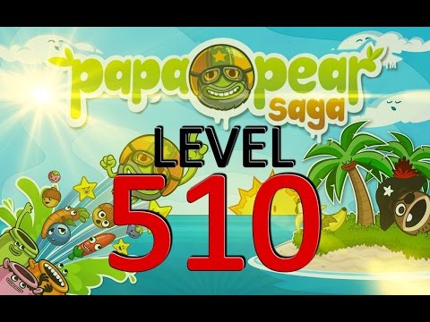 Papa Pear Saga : Level 510