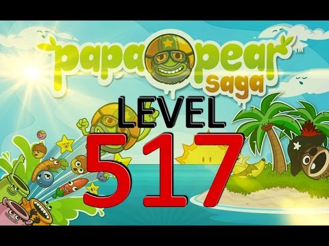 Papa Pear Saga : Level 517