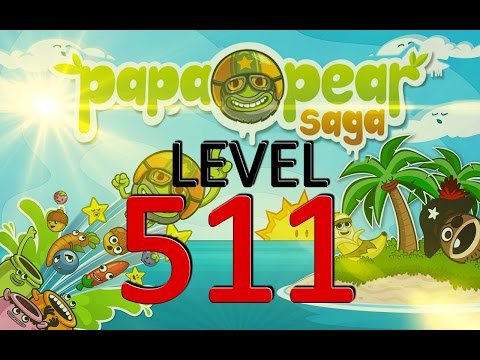 Papa Pear Saga : Level 511