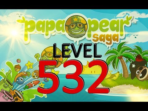 Papa Pear Saga : Level 532