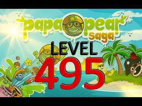 Papa Pear Saga : Level 495