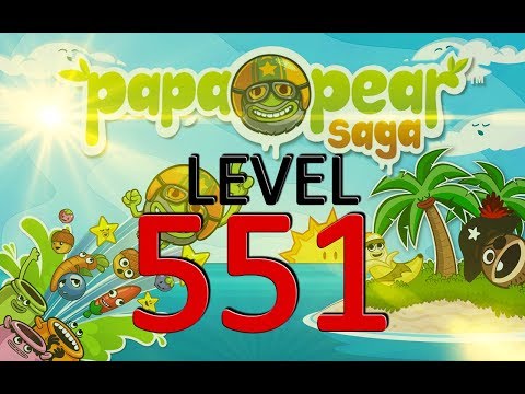 Papa Pear Saga : Level 551