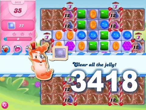 Candy Crush Saga : Level 3418