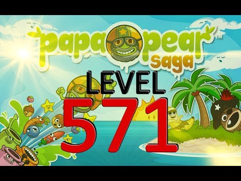 Papa Pear Saga : Level 571