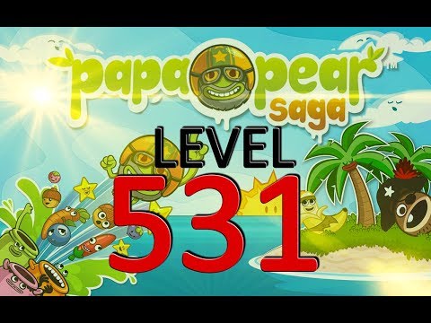 Papa Pear Saga : Level 531